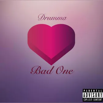 Bad One by Drumma