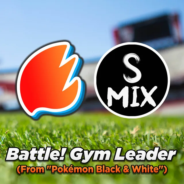 Battle! Gym Leader (From "Pokémon Black & White") - Arrangement