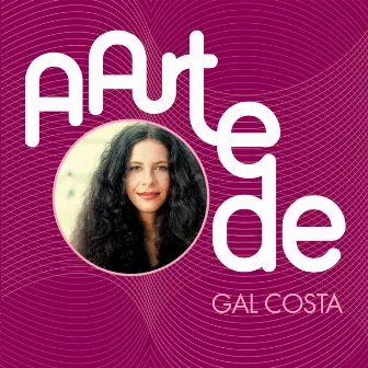 A Arte De Gal Costa by Gal Costa