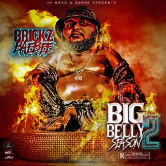 Big Belly Season 2 by Brickz Baebee