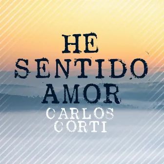 He Sentido Amor by Carlos Corti y Los Muchachos