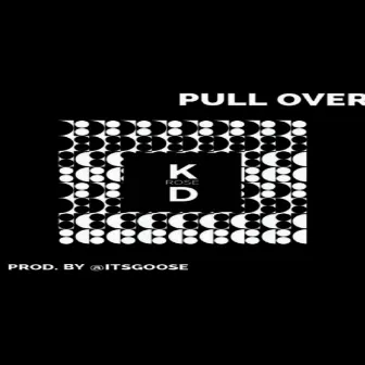 Pull Over by Kd Rose