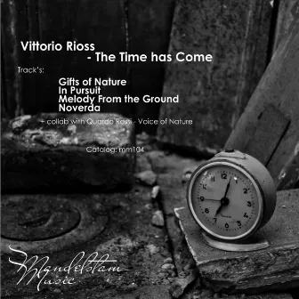 The Time Has Come by Vittorio Rioss