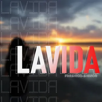 Lavida by Freshkid shinor