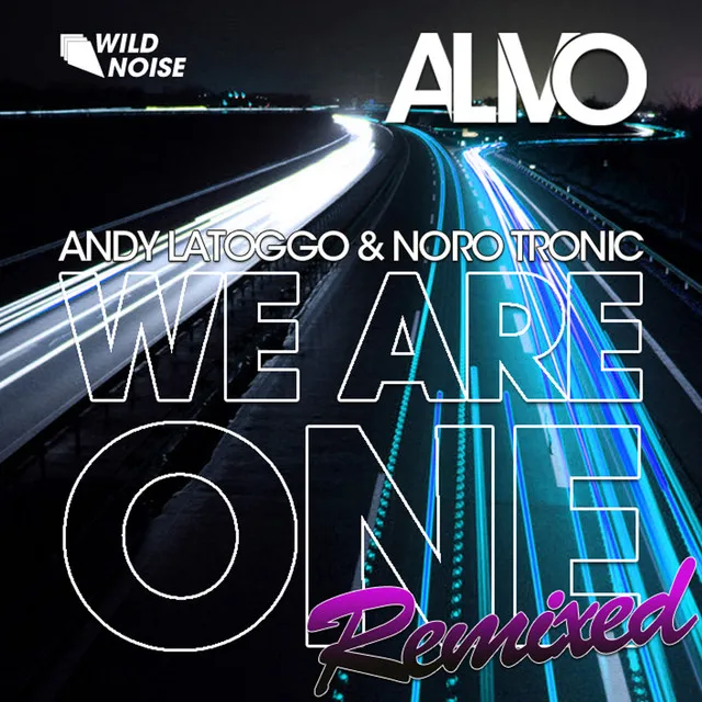 We Are One - Andy Latoggo Remix