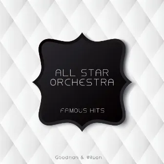 Famous Hits by All Star Orchestra