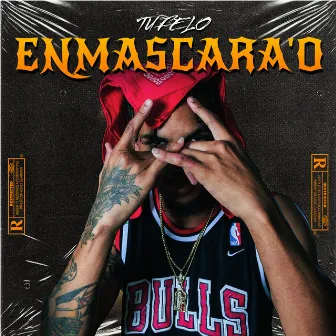 Enmascara'o by Tu Felo