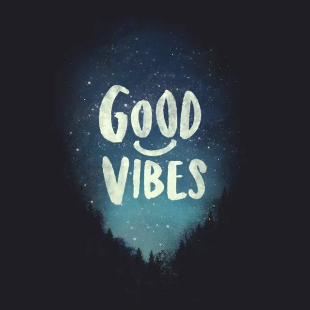 Good Vibes