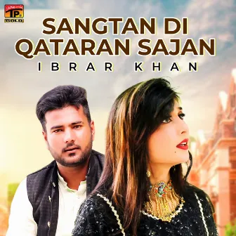 Sangtan Di Qataran Sajan - Single by Ibrar Khan