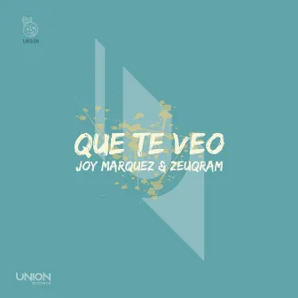 Que Te Veo by Zeuqram