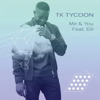 Me & You (feat. Elli) by Tk Tycoon