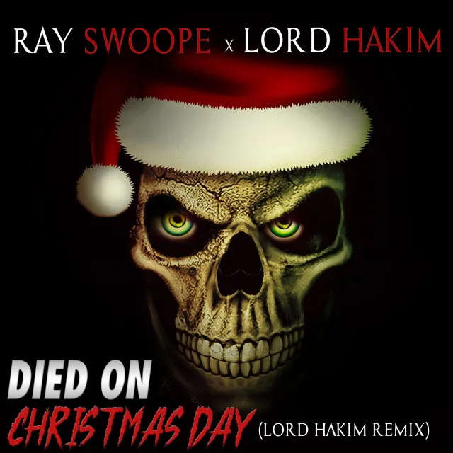 Died On Christmas Day - Lord Hakim Remix