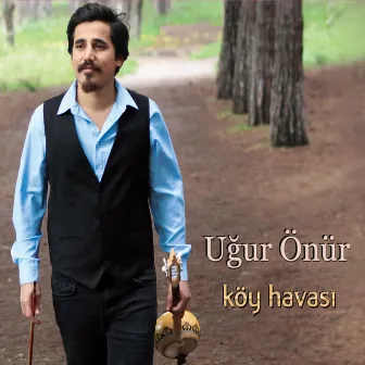 Köy Havası by Uğur Önür