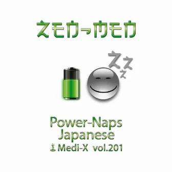 Power-Naps Japanese Medi-X vol.201 by Zen-Men