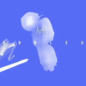 BB Bleu by Kid A