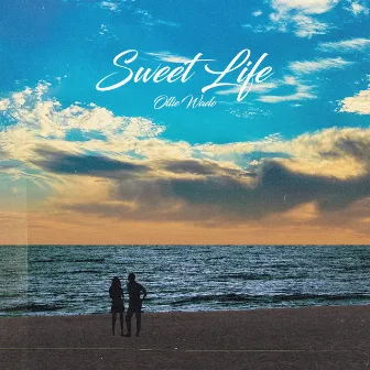 Sweet Life by Ollie Wade