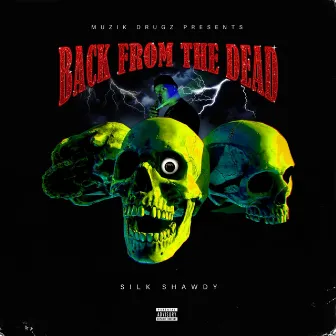 Back From The Dead by Silk Shawdy