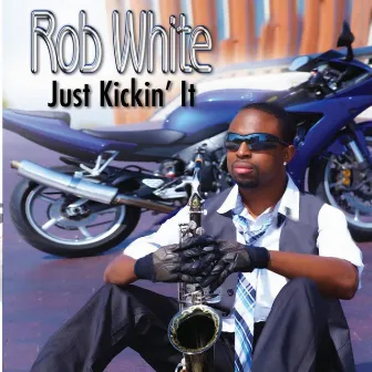 Just Kickin' It by Rob White