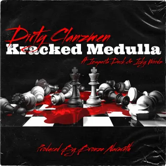 Kracked Medulla by Dirty Clanzmen