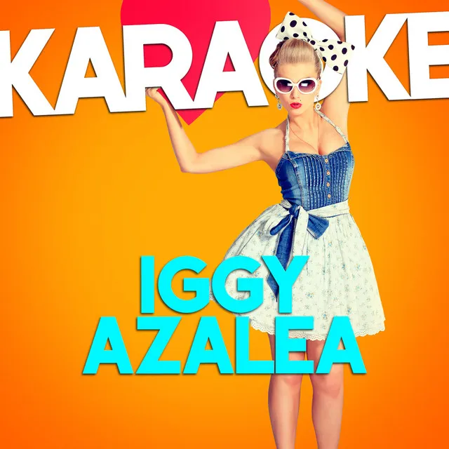 Karaoke - Iggy Azalea