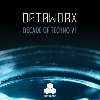 Decade Of Techno V1 by Dataworx