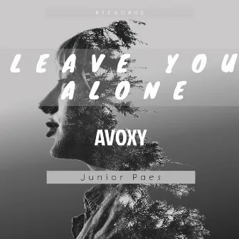 Leave You Alone by Avoxy