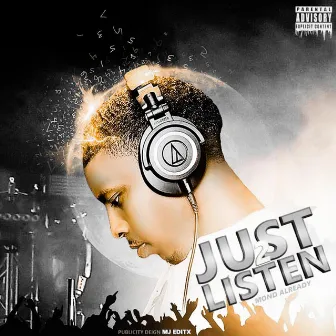 Just Listen 2 by Mond Already