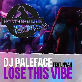 Lose This Vibe by DJ Paleface