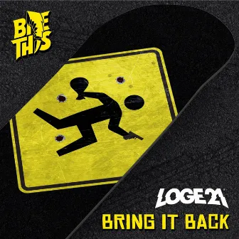 Bring It Back by Loge21