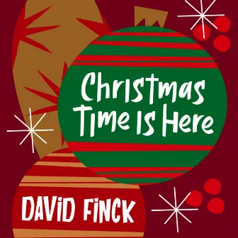 Christmas Time Is Here by David Finck