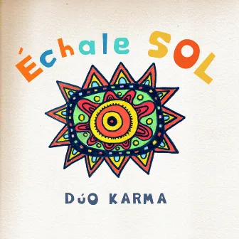 Échale sol by Dúo Karma