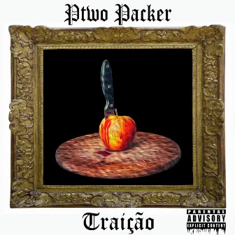 Traição by Ptwo Packer