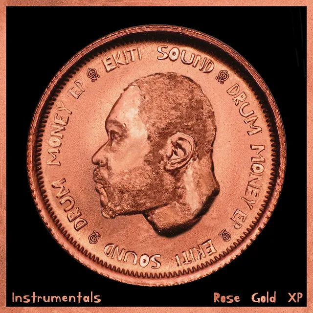 Drum Money EP (Rose Gold XP) Instrumentals