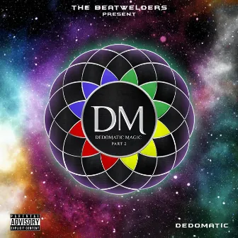 Dedomatic Magic, Pt. 2 by Dedomatic