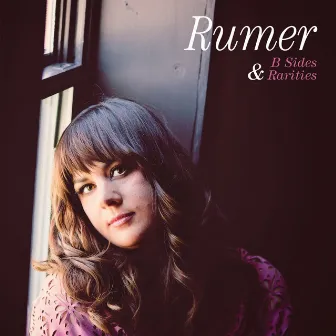 B Sides and Rarities by Rumer