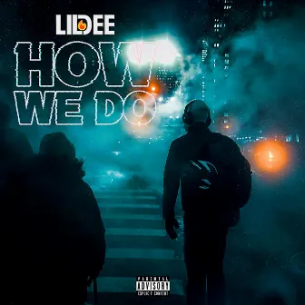 How we do by Lil Dee