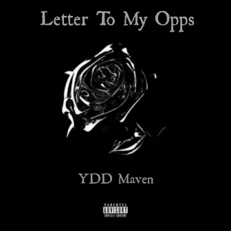 Letter To My Opps by YDD Maven