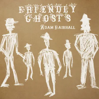 Friendly Ghosts by Adam Fairhall