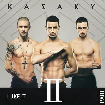 I Like It (Part 2) by KAZAKY