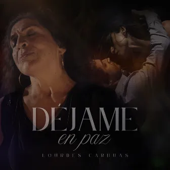 Déjame En Paz by Lourdes Carhuas