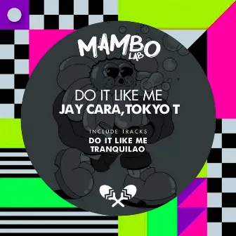 Do It Like Me by Tokyo T