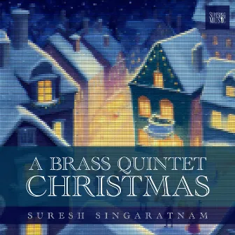 A Brass Quintet Christmas by Suresh Singaratnam