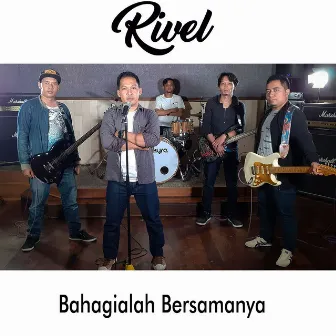 Bahagialah Bersamanya by Rivel