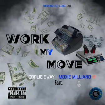 Work My Move by Coolie Sway