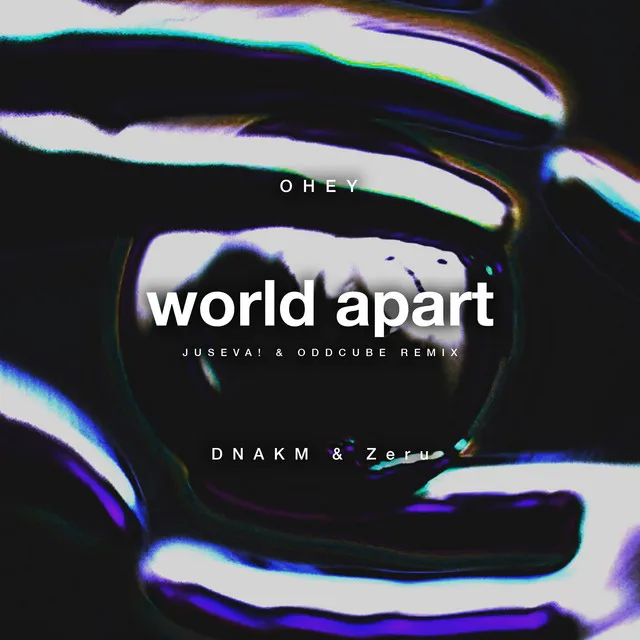 World Apart (JUSEVA! & Oddcube Remix)