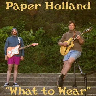 What to Wear by Paper Holland