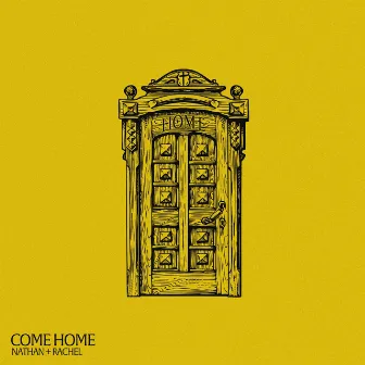 Come Home by Nathan + Rachel