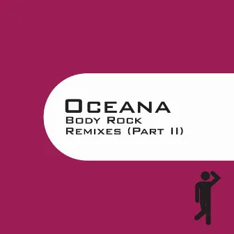 Body Rock (Remixes - Part II) by Oceana