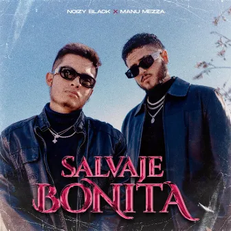 Salvaje Bonita by Noizy Black