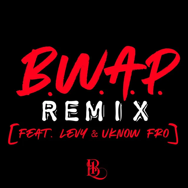 B.W.A.P. (Remix)